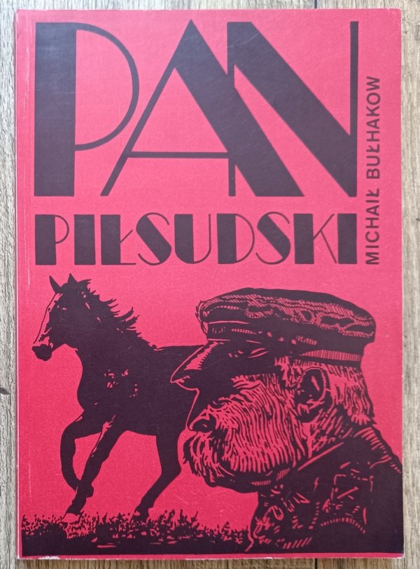 Michał Bułhakow Pan Piłsudski i inne opowiadania