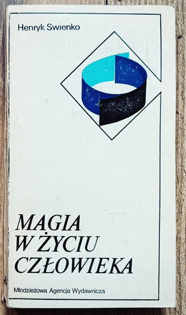 Henryk Swienko Magia w życiu człowieka