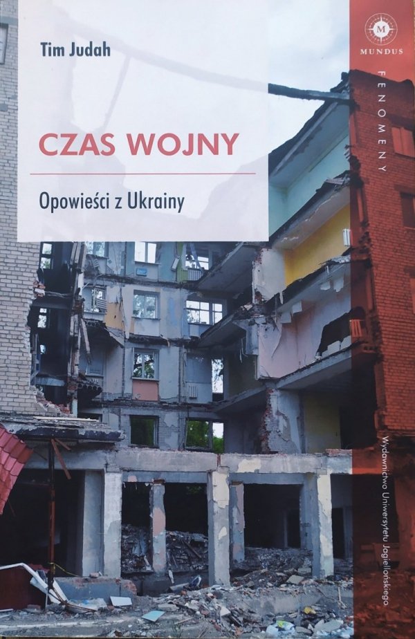 Tim Judah Czas wojny. Opowieści z Ukrainy
