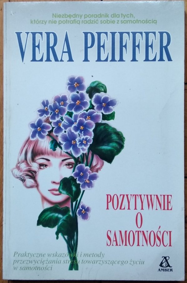 Vera Peiffer • Pozytywnie o samotności