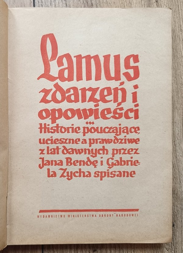 Lamus zdarzeń i opowieści. Historie pouczające, ucieszne a prawdziwe z lat dawnych