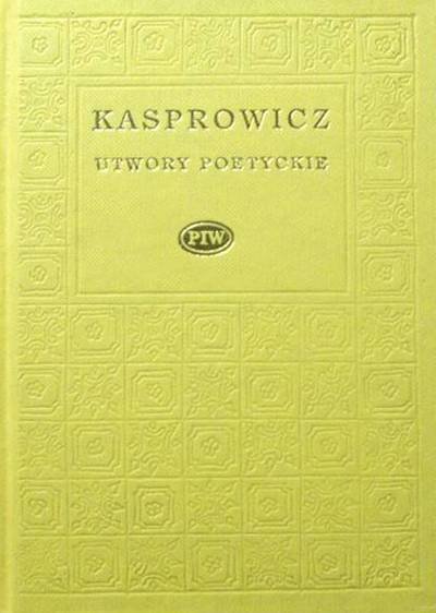 Jan Kasprowicz • Utwory poetyckie