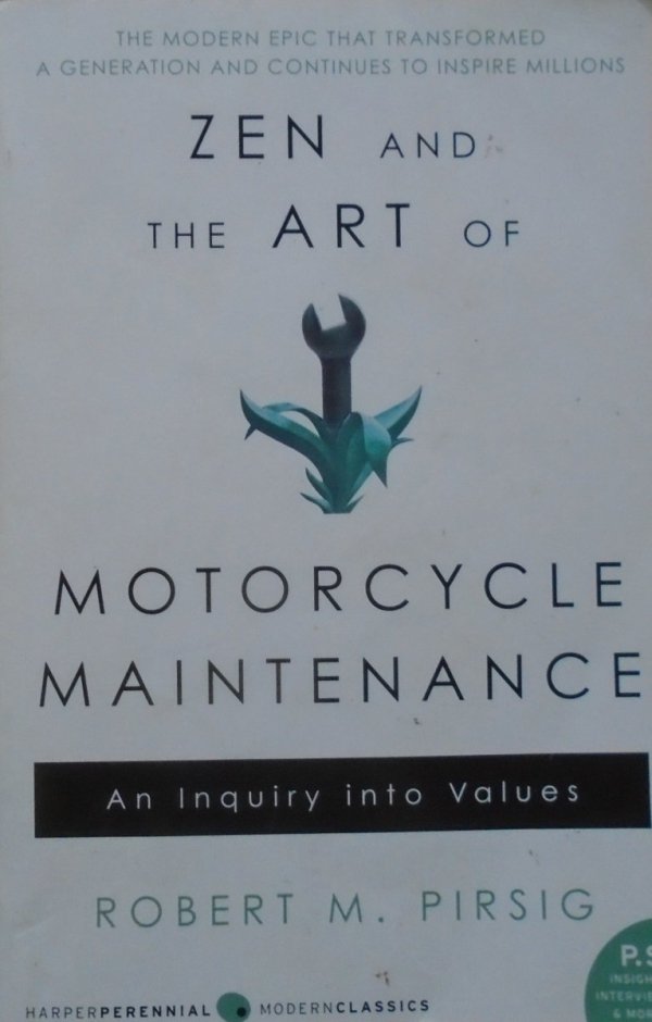 Robert M. Pirsig • Zen and the Art of Motorcycle Maintenance