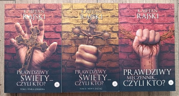 Kajetan Rajski Prawdziwy święty czyli kto? 1/2 + Prawdziwy męczennik czyli kto?