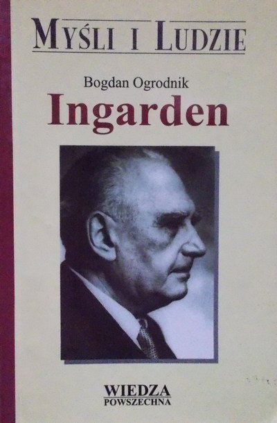 Bogdan Ogrodnik • Ingarden [Myśli i Ludzie]