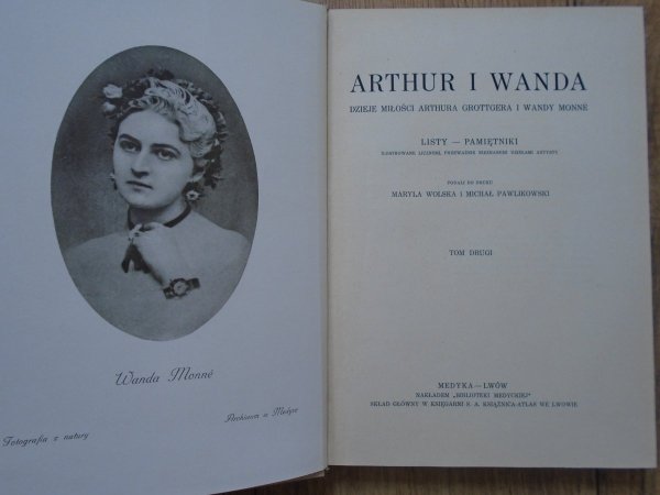 Arthur i Wanda. Dzieje miłości Arthura Grottgera i Wandy Monné [komplet]