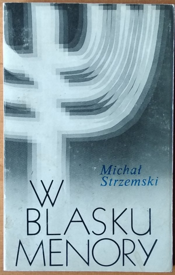 Michał Strzemski • W blasku menory
