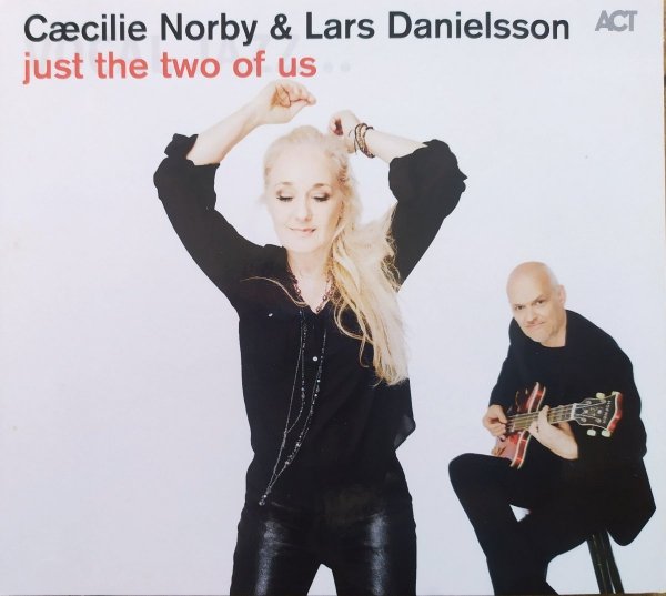 Caecilie Norby &amp; Lars Danielsson Just the Two of Us CD
