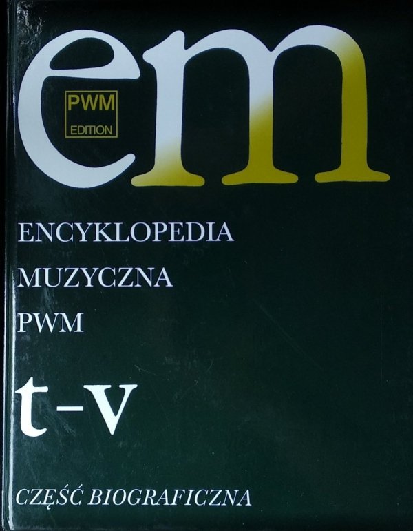  Encyklopedia Muzyczna PWM część biograficzna T V