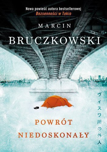Marcin Bruczkowski • Powrót niedoskonały