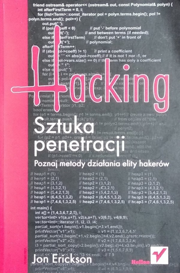 Jon Erickson • Hacking. Sztuka penetracji