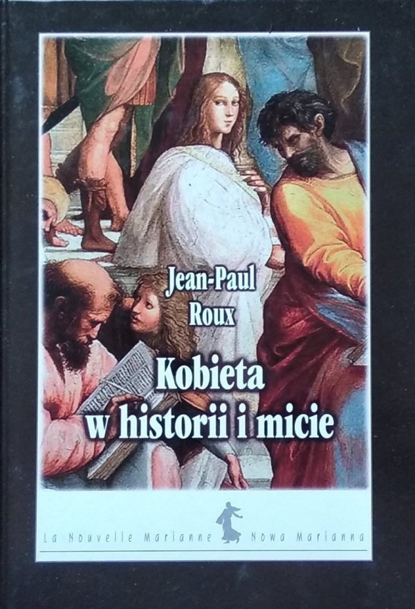  Jean-Paul Roux • Kobieta w historii i micie