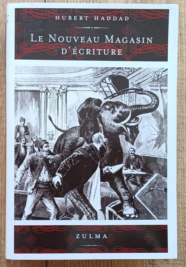 Hubert Haddad Le Nouveau Magasin d'écriture