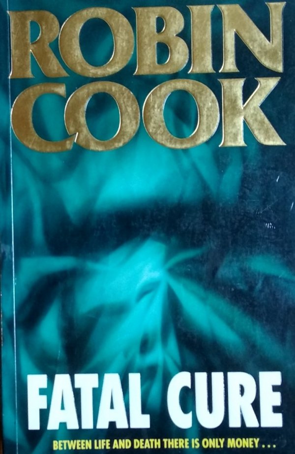 Robin Cook • Fatal Cure