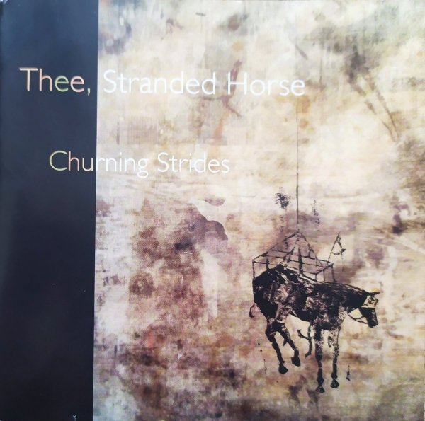 Thee, Stranded Horse Churning Strides CD