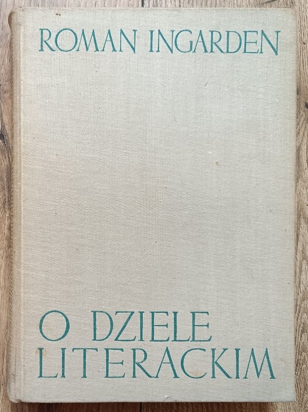 Roman Ingarden O dziele literackim