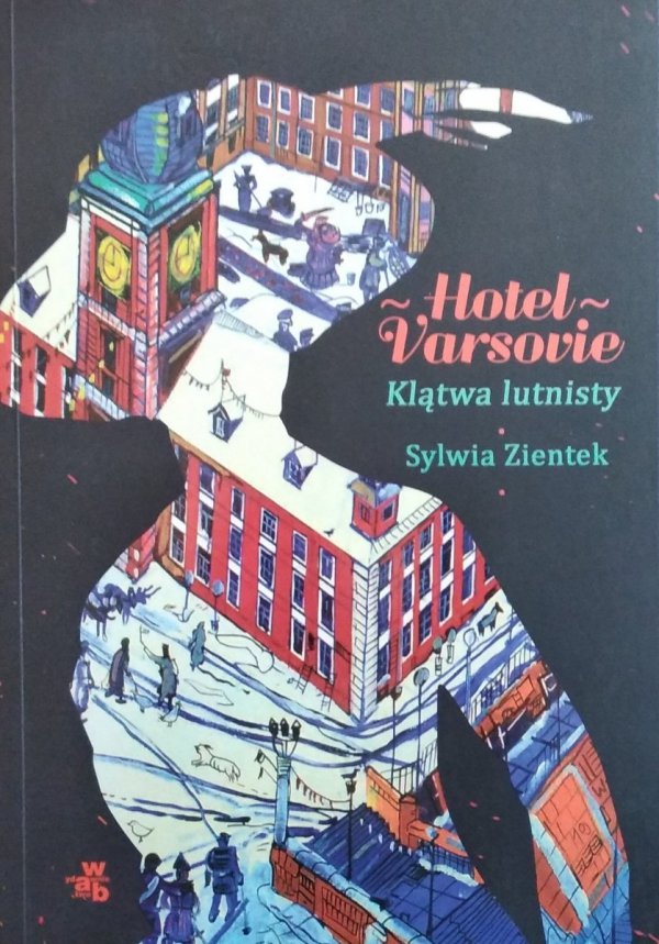 Sylwia Zientek • Hotel Varsovie. Klątwa lutnisty