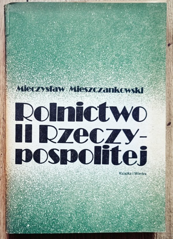 Mieczysław Mieszczankowski Rolnictwo II Rzeczypospolitej