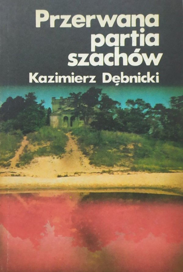 Kazimierz Dębnicki Przerwana partia szachów