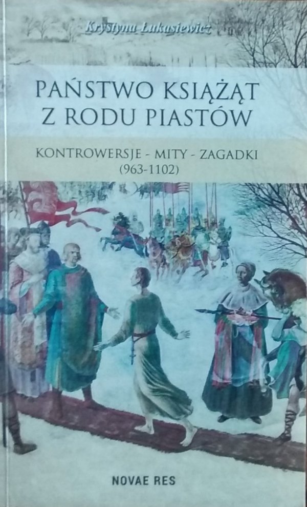 Krystyna Łukasiewicz • Państwo książąt z rodu Piastów