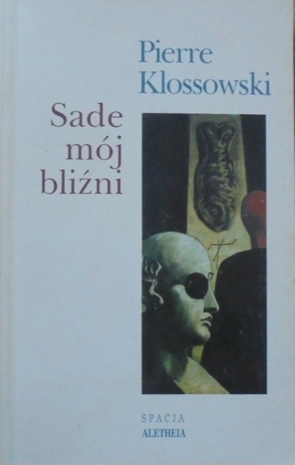 Pierre Klossowski • Sade mój bliźni