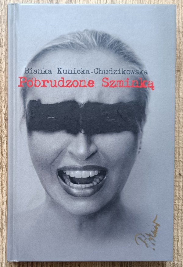 Bianka Kunicka-Chudzikowska Pobrudzone Szminką