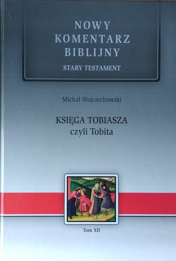 Michał Wojciechowski • Księga Tobiasza czyli Tobita