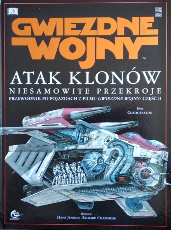 Curtis Saxton • Gwiezdne Wojny. Atak klonów. Niesamowite przekroje