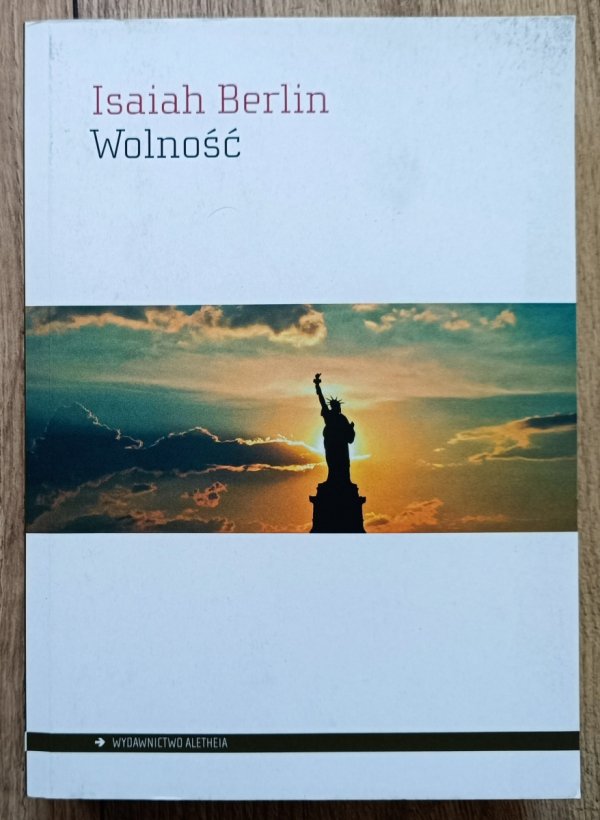 Isaiah Berlin Wolność