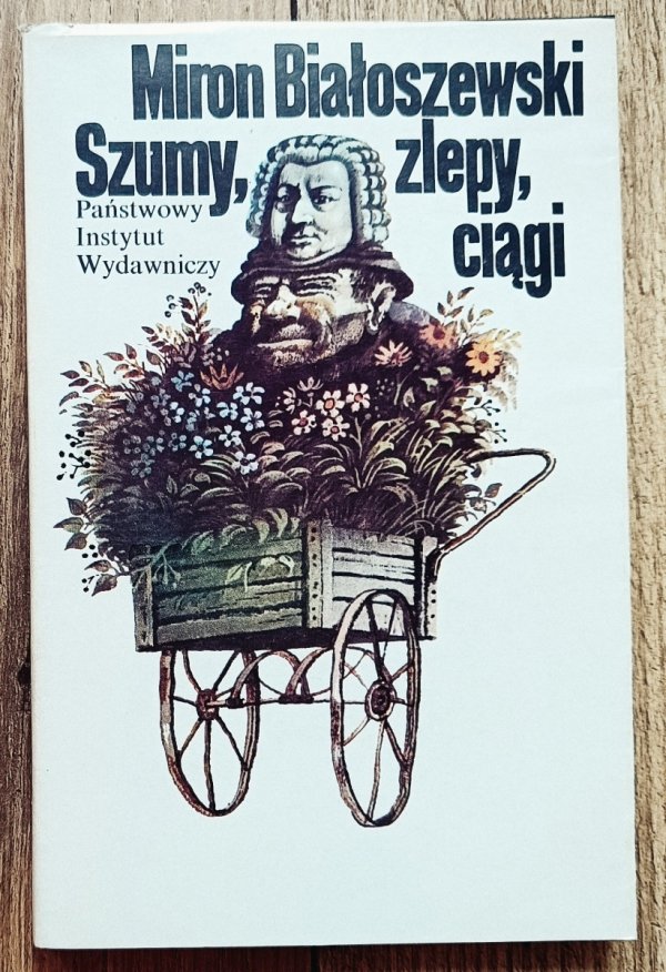 Miron Białoszewski Szumy, zlepy, ciągi