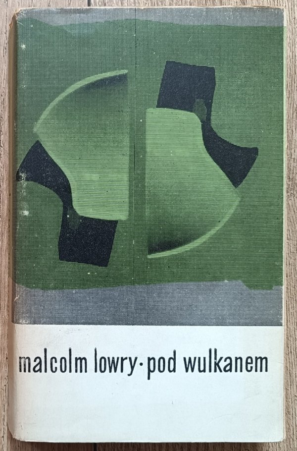 Malcolm Lowry Pod wulkanem [1963, wydanie 1]