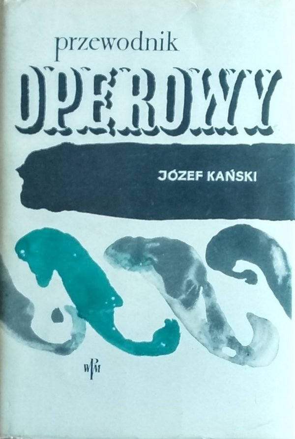 Józef Kański Przewodnik operowy