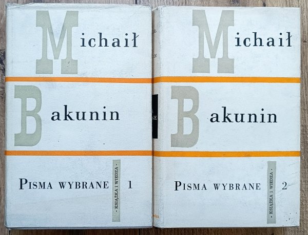 Michaił Bakunin Pisma wybrane 1/2