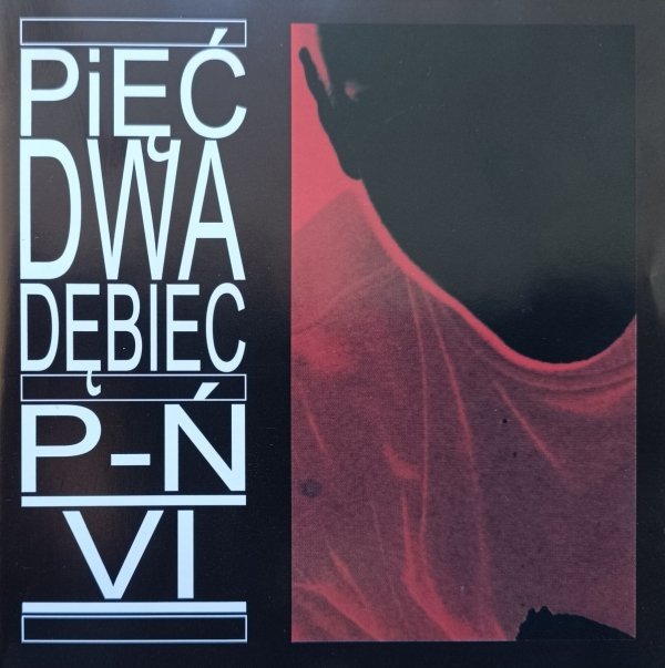 Pięć Dwa Dębiec P-Ń VI CD / 2003
