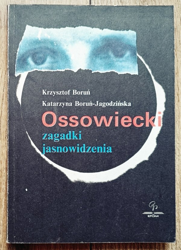 Krzysztof Boruń Ossowiecki. Zagadki jasnowidzenia