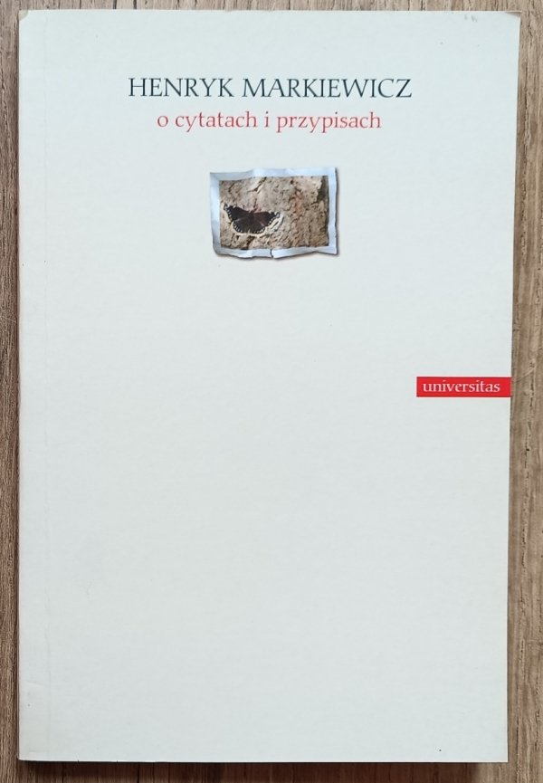 Henryk Markiewicz O cytatach i przypisach / dedykacja autorska