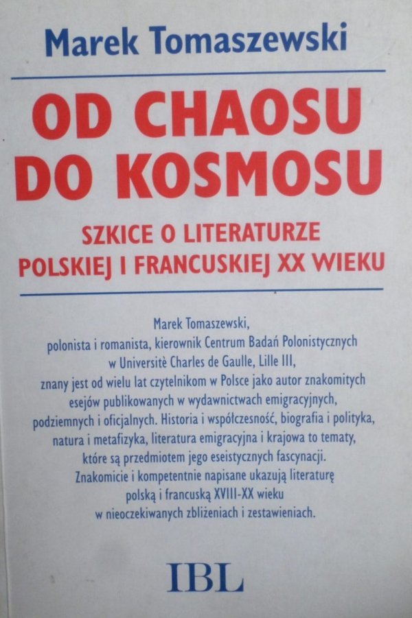 Marek Tomaszewski • Od chaosu do kosmosu. Szkice o literaturze polskiej i francuskiej XX wieku