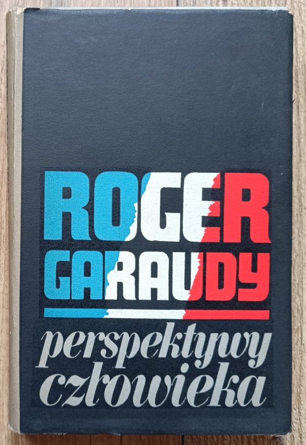 Roger Garaudy Perspektywy człowieka