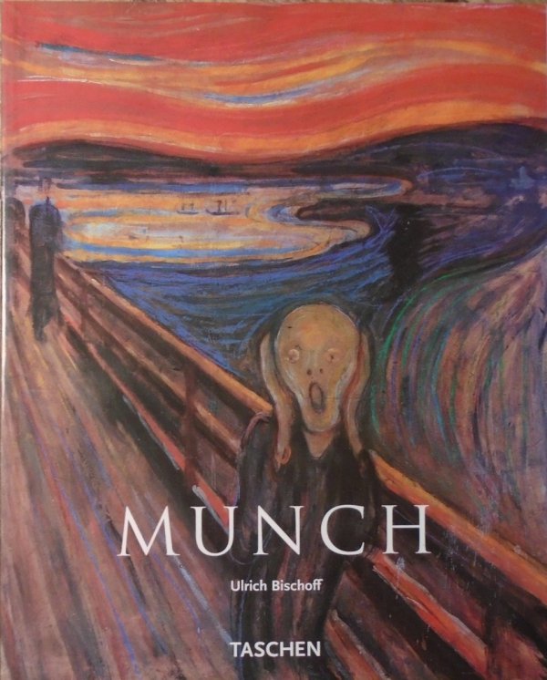 Ulrich Bischoff • Edvard Munch 1863-1944 [Taschen]