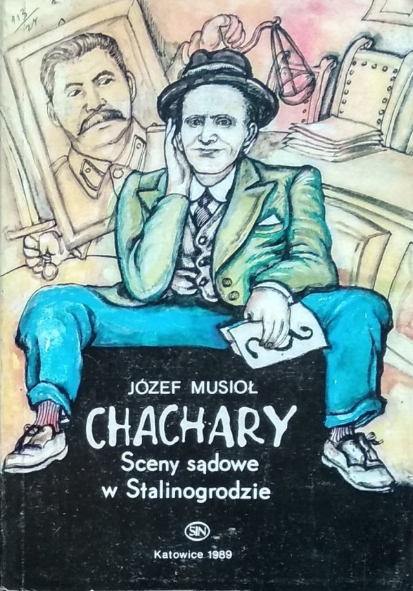 Józef Musioł • Chachary. Sceny sądowe w Stalinogrodzie