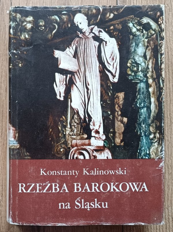 Konstanty Kalinowski Rzeźba barokowa na Śląsku
