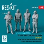 RESKIT RSF48-0026 Yellow jersey waiting for work (Modern) Plane Director, Aircraft Handling Officer, Catapult and Arresting Gear Officers (4 pcs) (3D Printed) 1/48