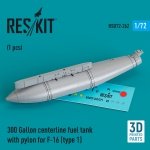 RESKIT RSU72-0262 300 Gallon centerline fuel tank with pylon for F-16 (type 1) (1 pcs) (3D Printed) 1/72