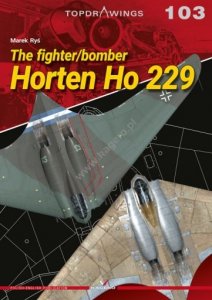 Kagero 7103 The fighter/bomber Horten Ho 229 EN/PL