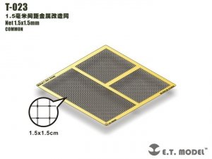 E.T. Model T-023 Net 1.5x1.5mm ( siatka )