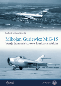 Stratus 27087 Samolot po polsku Maxi: Mikojan Guriewicz MiG-15. Wersje jednomiejscowe w lotnictwie polskim PL