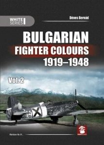 MMP Books 58198 White Series: Bulgarian Fighter Colours 1919-1948 Vol. 2 EN