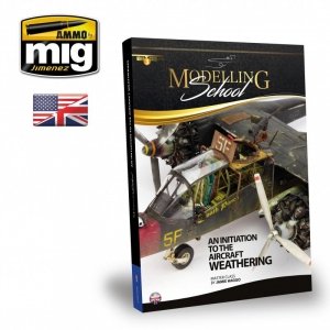 AMMO of Mig Jimenez 6030 MODELLING SCHOOL: AN INITIATION TO AIRCRAFT WEATHERING (English)