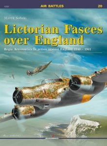 Kagero 12020 Lictorian Fasces over England Regia Aeronautica in action against England 1940–1941 EN