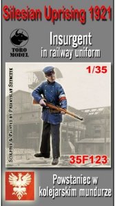 ToRo Model 35F123 Powstanie Śląskie - Powstaniec w Kolejarskim Mundurze / Silesian Uprising 1921 Insurgent in railway uniform 1/35